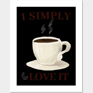 I simple love it (caffe style)t-shirt Posters and Art